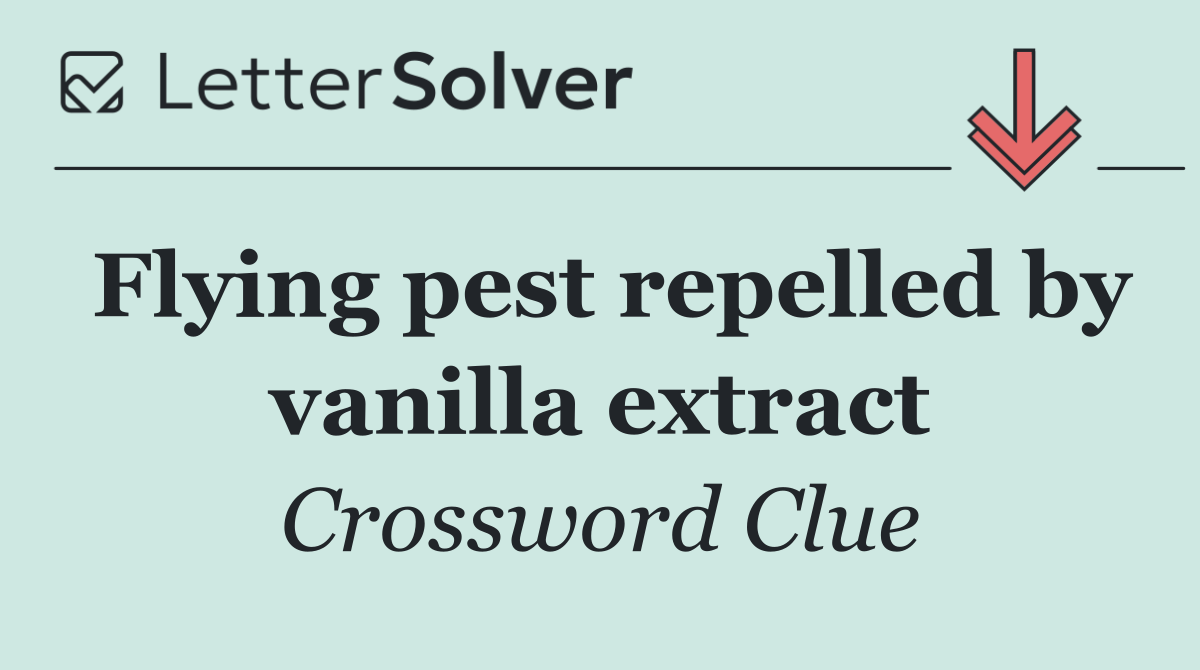 Flying pest repelled by vanilla extract