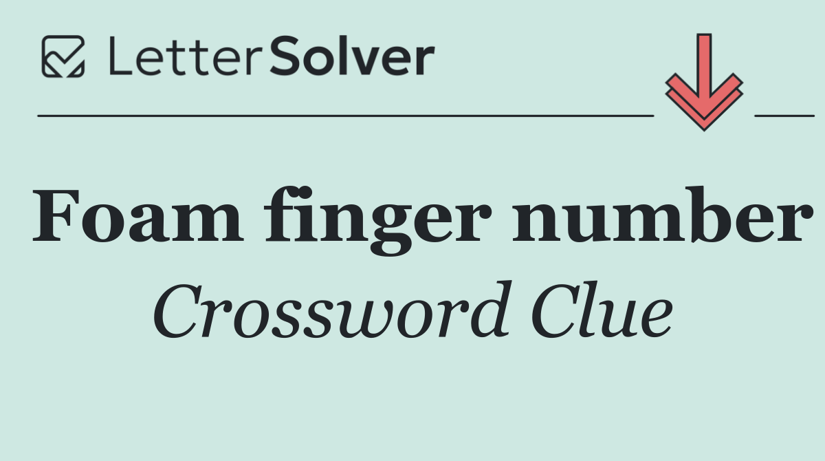 Foam finger number
