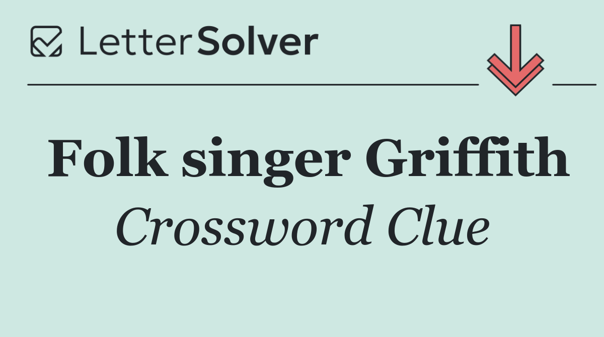 Folk singer Griffith