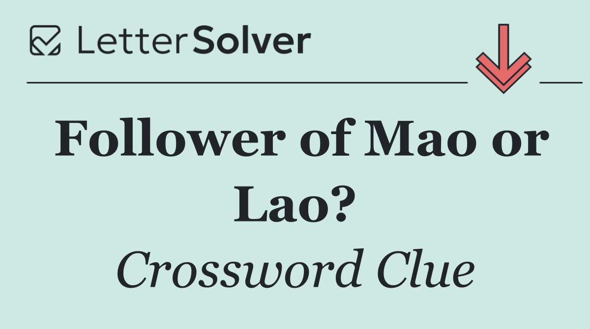 Follower of Mao or Lao?