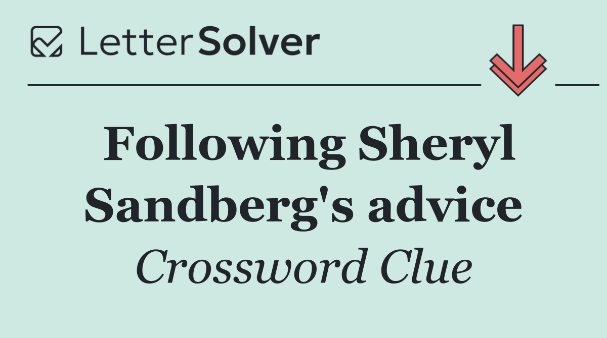 Following Sheryl Sandberg's advice