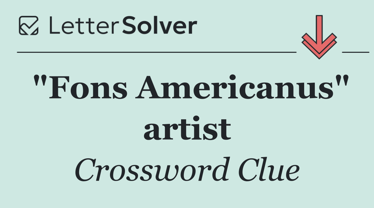 "Fons Americanus" artist