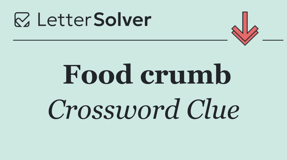 Food crumb