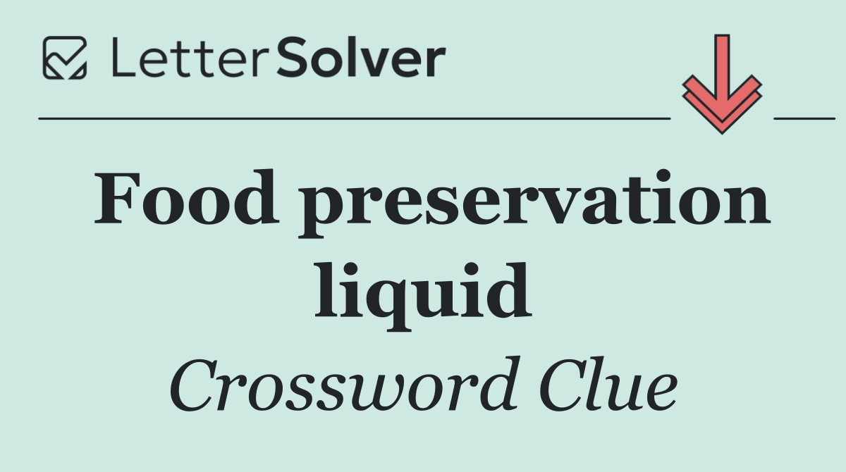 Food preservation liquid
