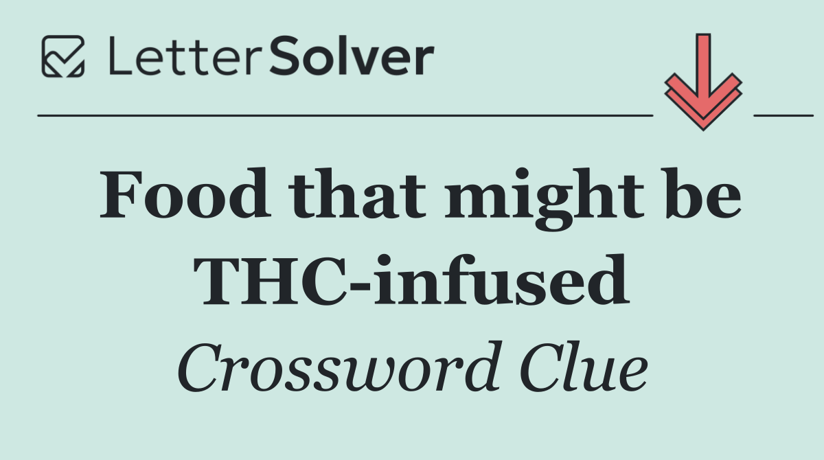 Food that might be THC infused