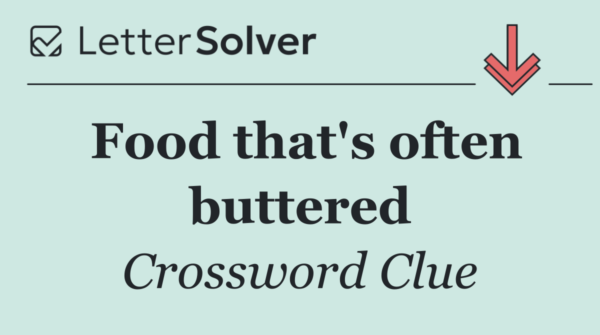 Food that's often buttered