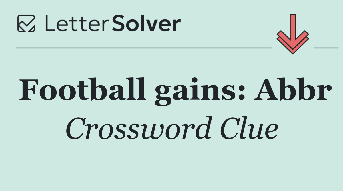 Football gains: Abbr