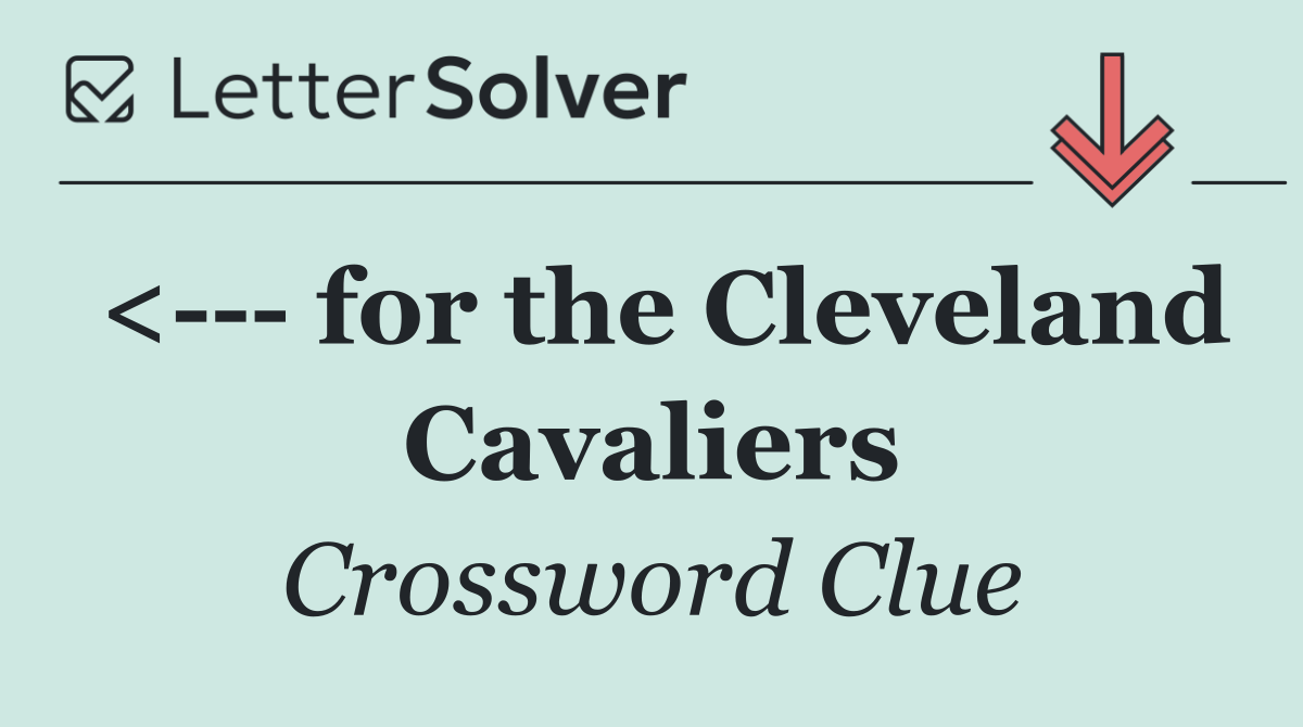 <    for the Cleveland Cavaliers