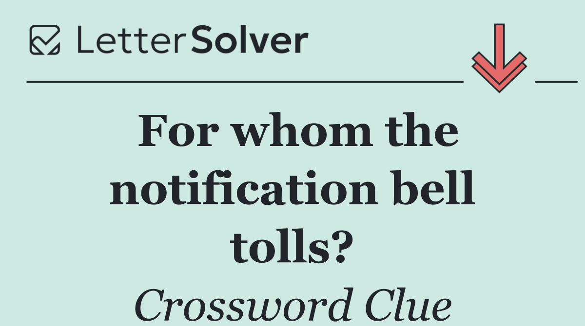 For whom the notification bell tolls?