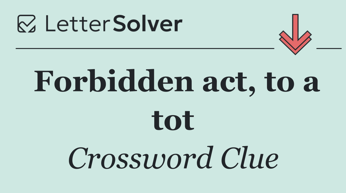 Forbidden act, to a tot