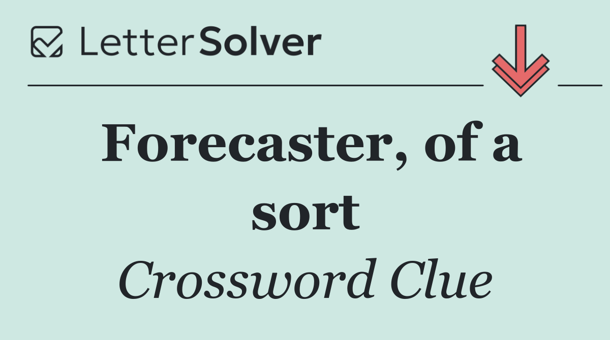 Forecaster, of a sort