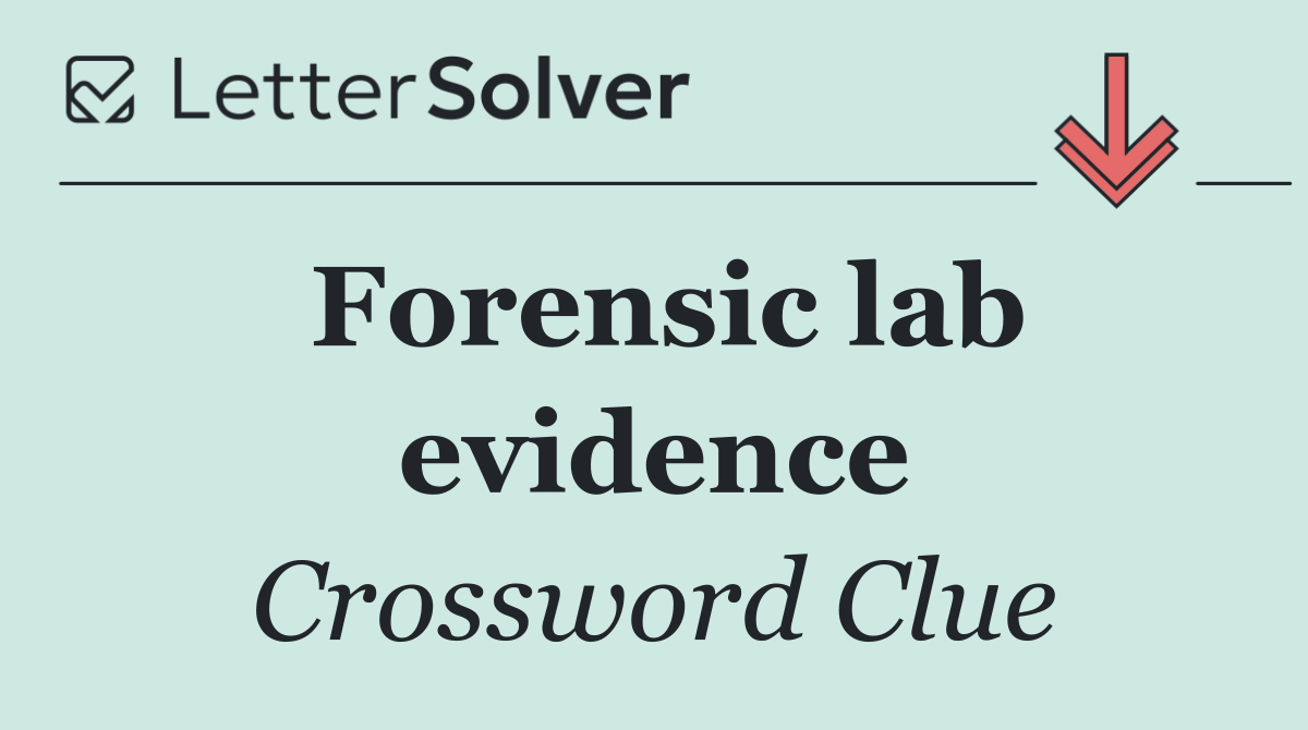Forensic lab evidence