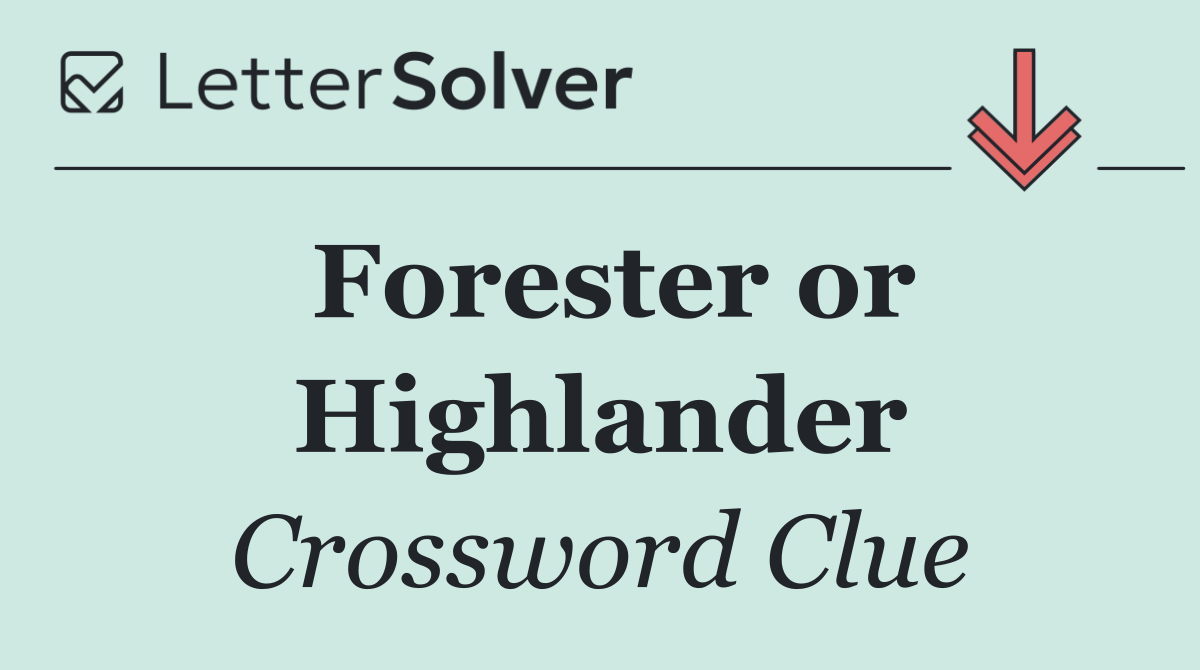 Forester or Highlander