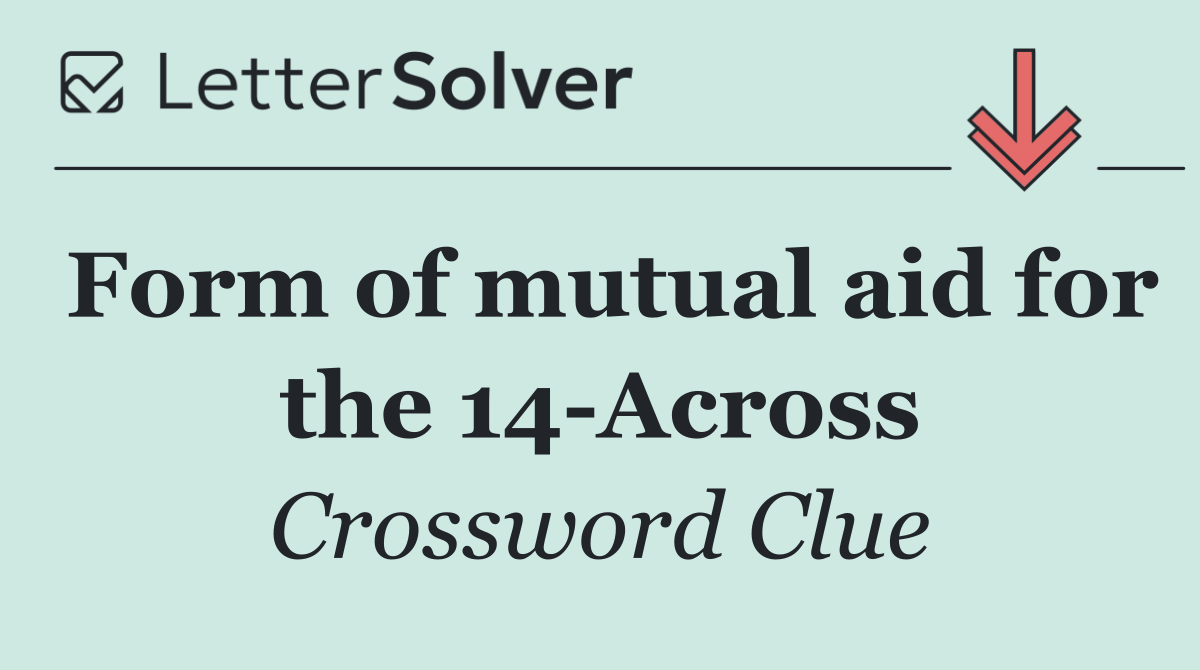 Form of mutual aid for the 14 Across
