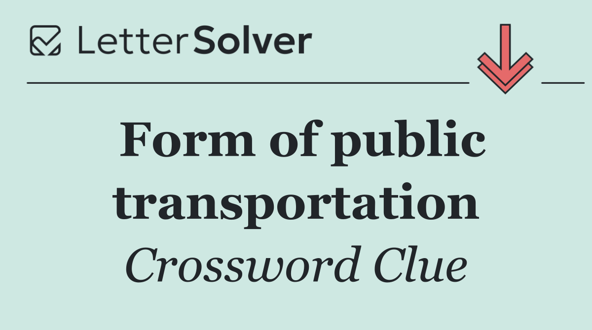 Form of public transportation