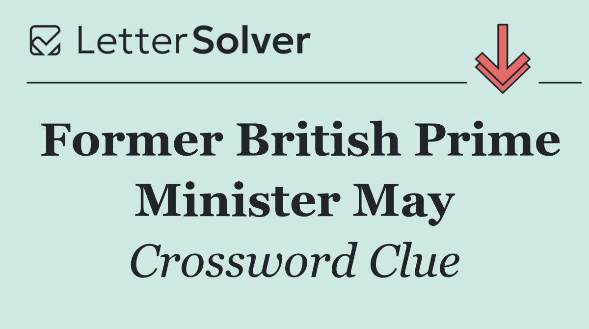 Former British Prime Minister May