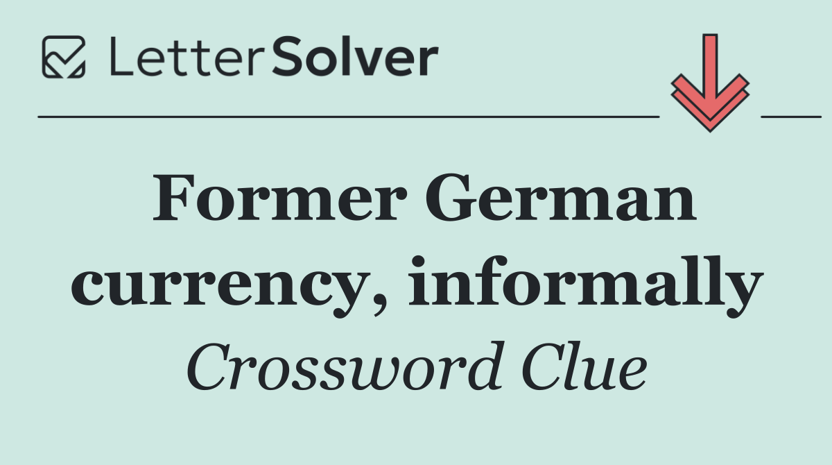 Former German currency, informally
