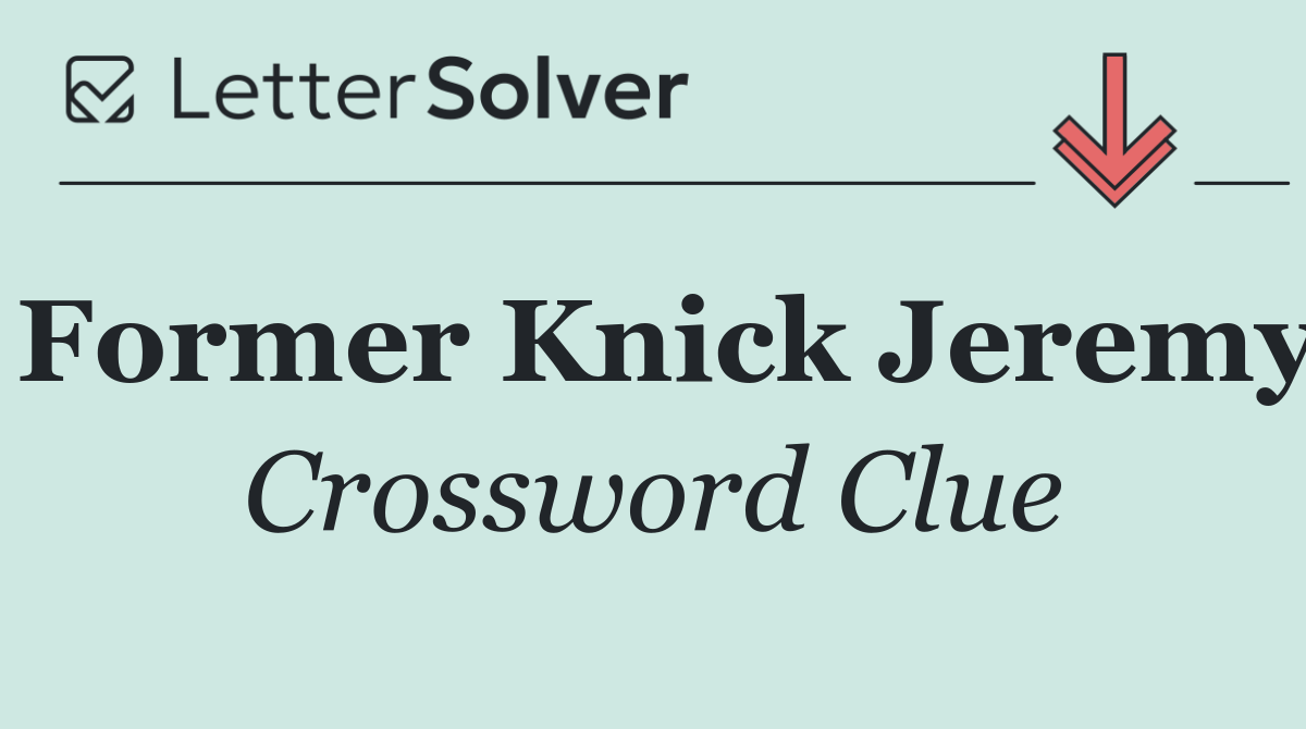 Former Knick Jeremy