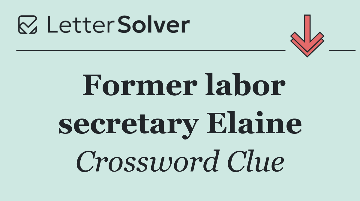 Former labor secretary Elaine