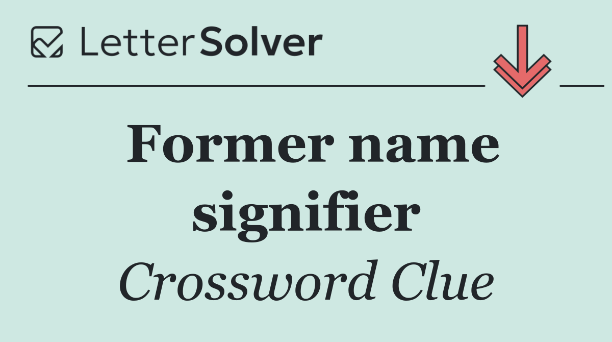 Former name signifier