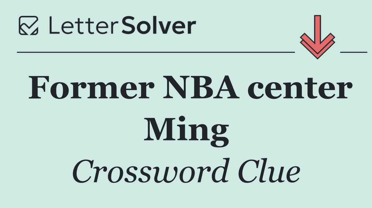 Former NBA center Ming