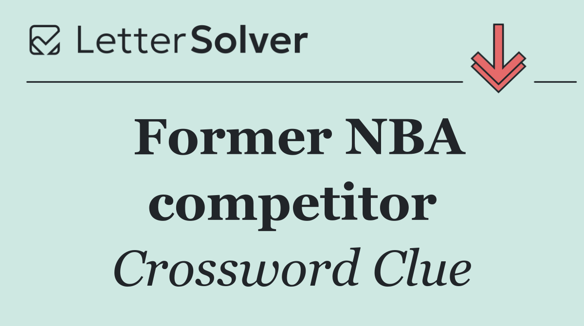 Former NBA competitor