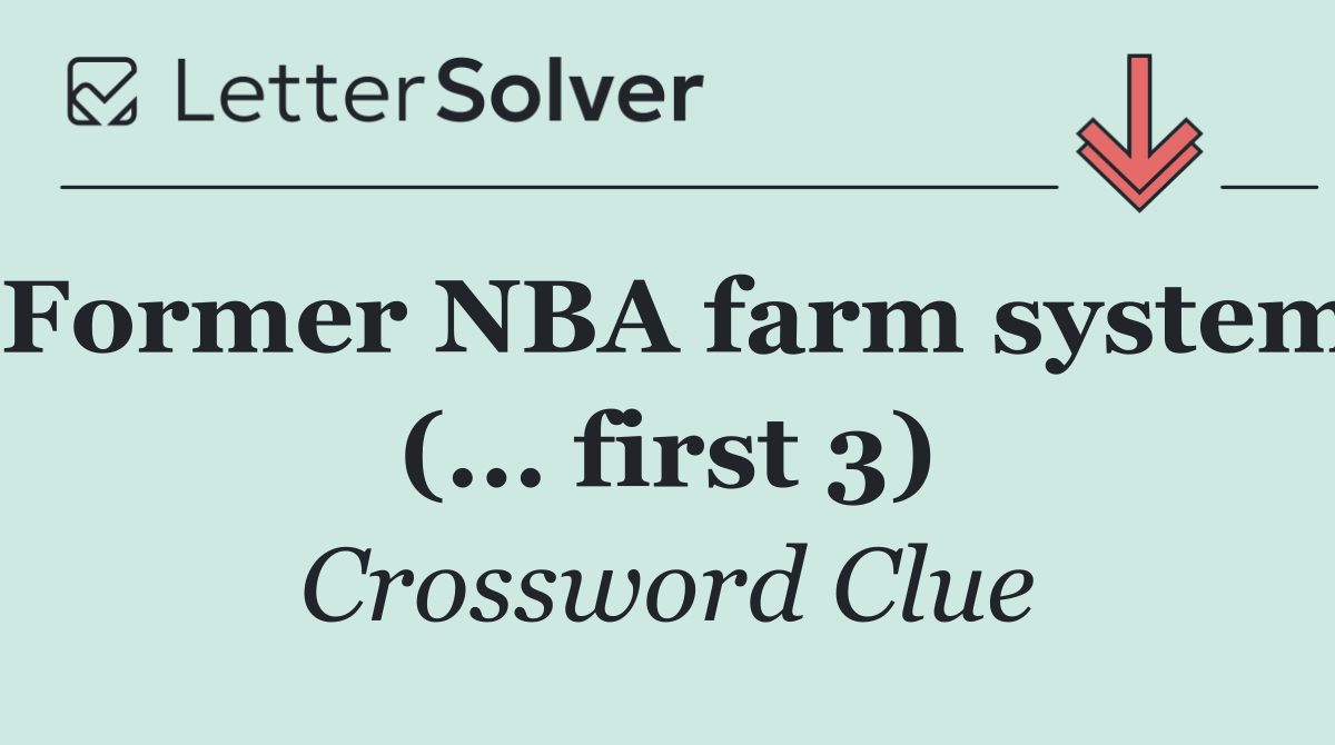 Former NBA farm system (... first 3)