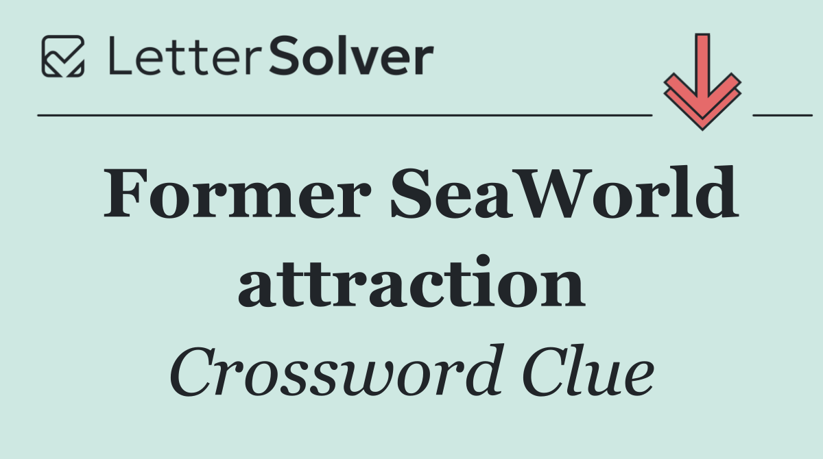 Former SeaWorld attraction
