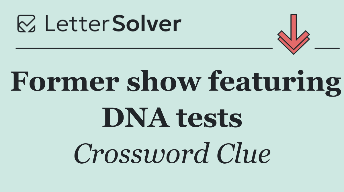 Former show featuring DNA tests