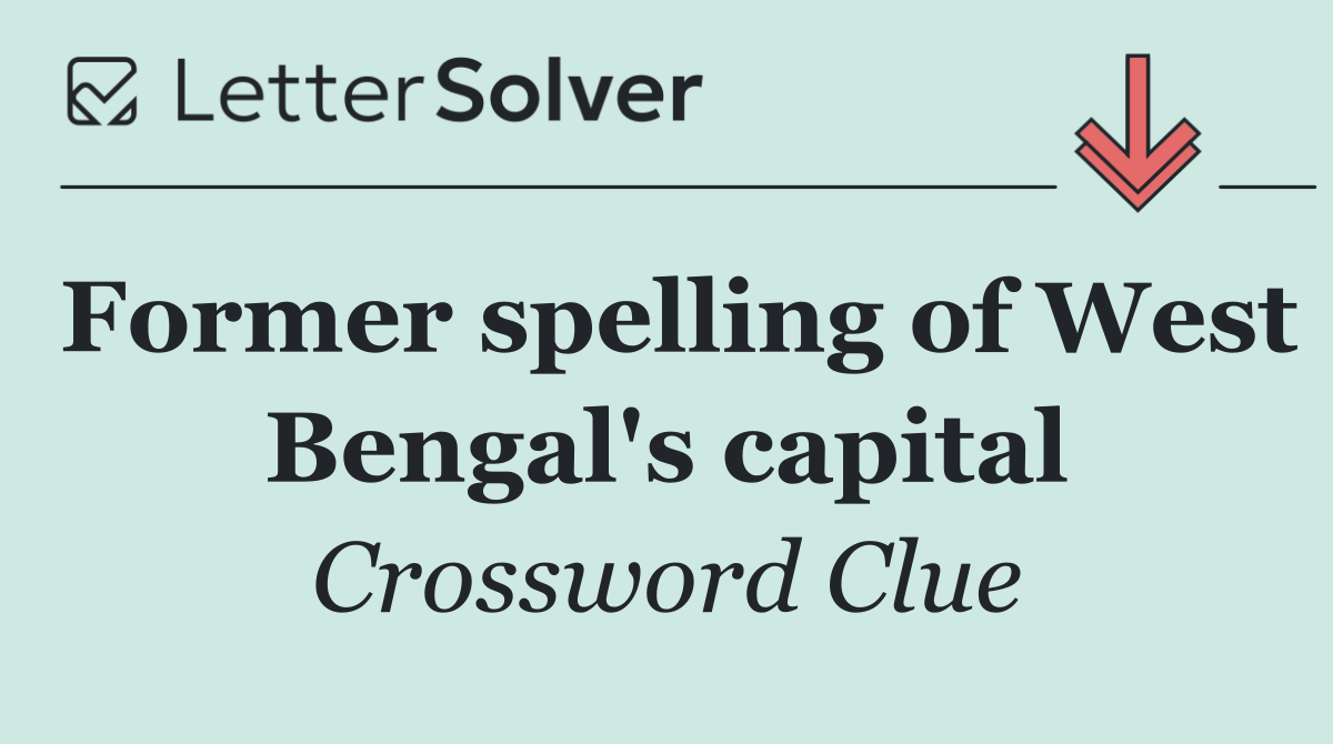 Former spelling of West Bengal's capital