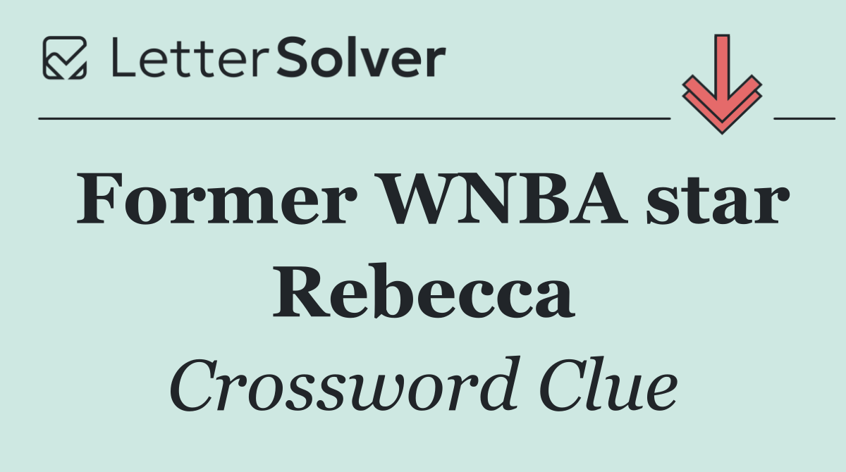 Former WNBA star Rebecca