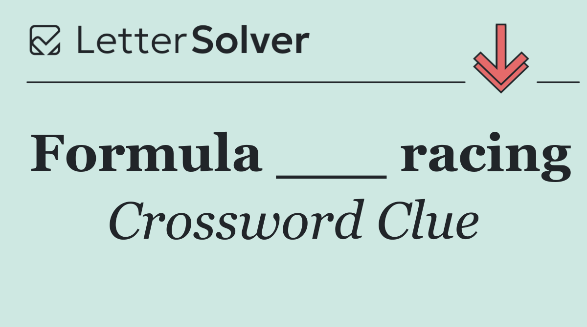 Formula ___ racing
