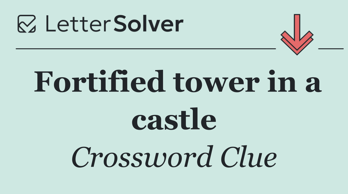 Fortified tower in a castle