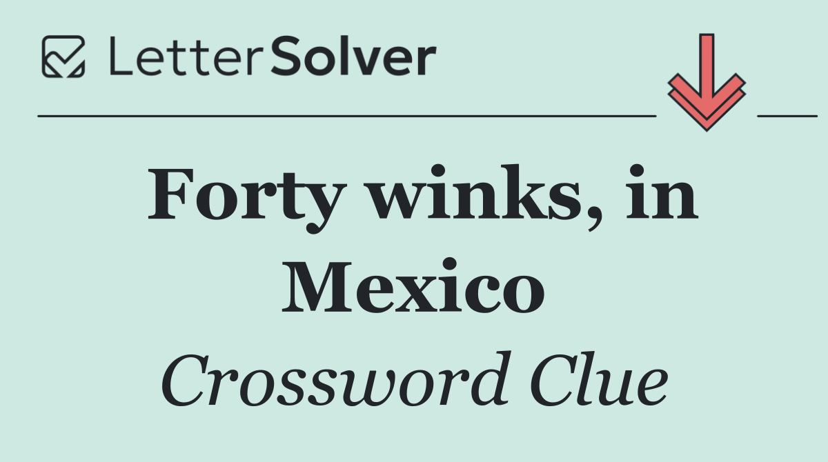 Forty winks, in Mexico