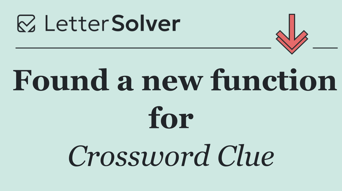 Found a new function for