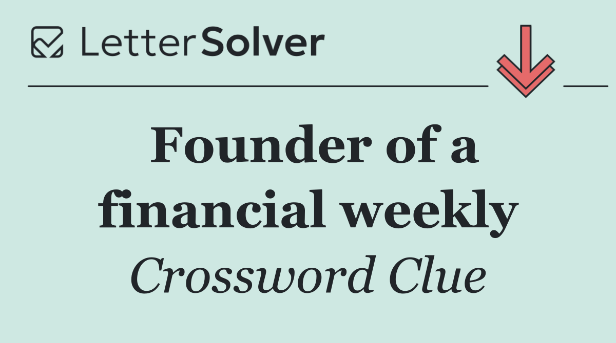 Founder of a financial weekly