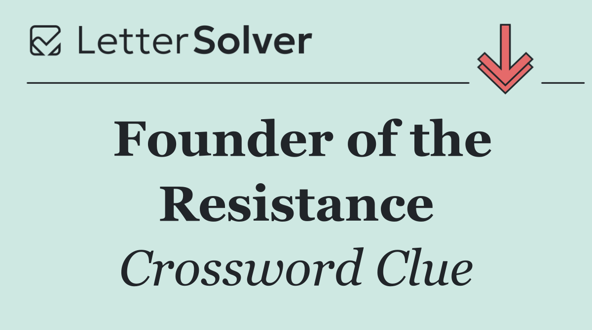 Founder of the Resistance