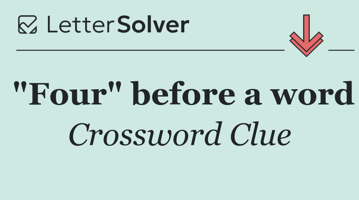 "Four" before a word