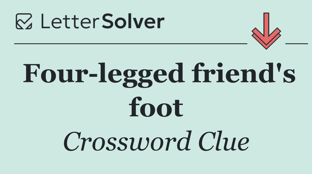 Four legged friend's foot