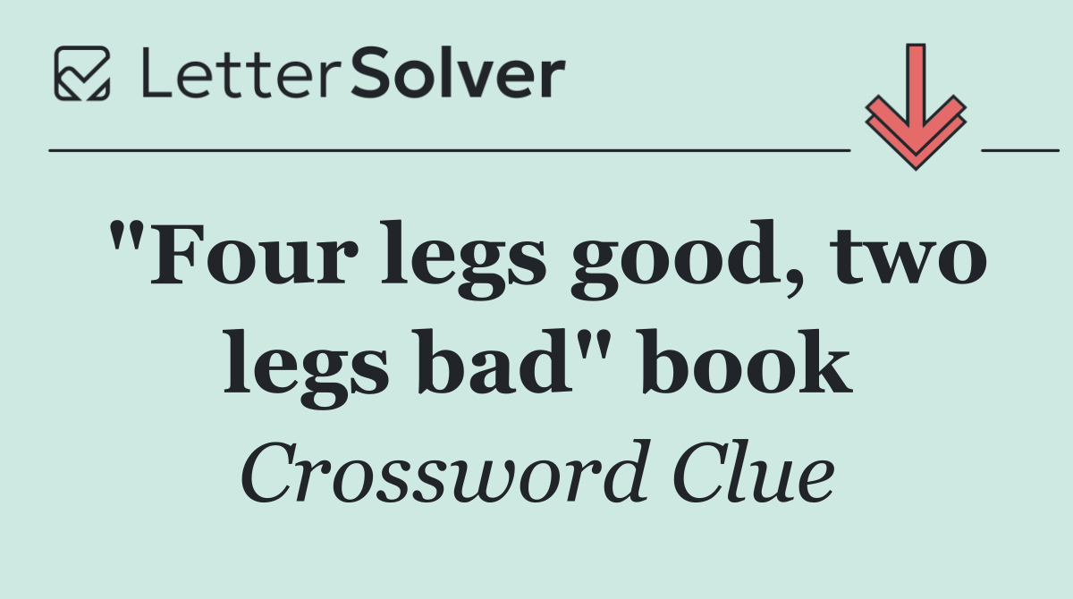 "Four legs good, two legs bad" book