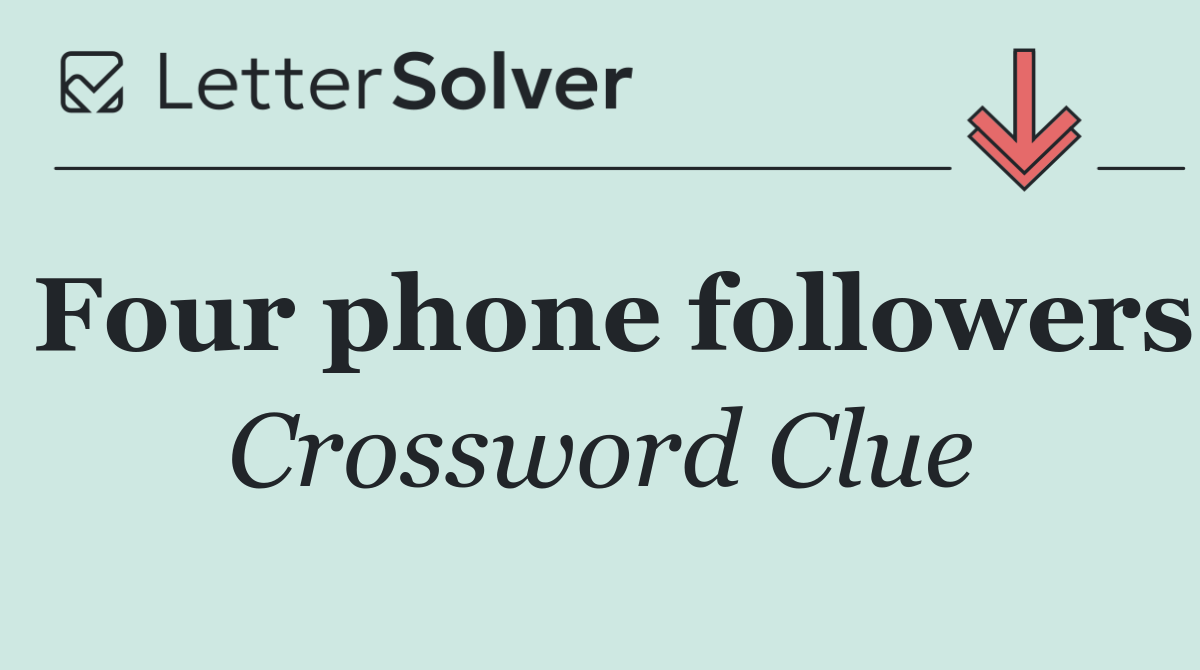Four phone followers