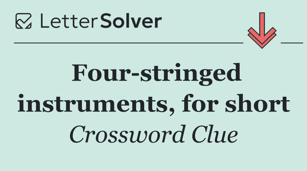 Four stringed instruments, for short