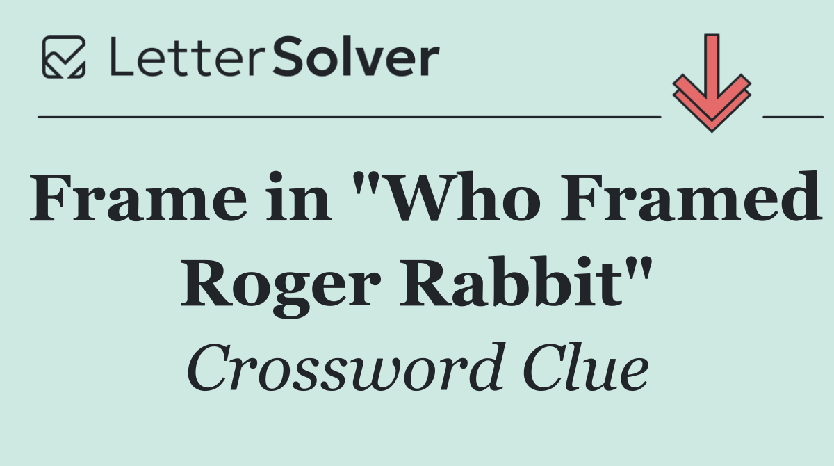 Frame in "Who Framed Roger Rabbit"
