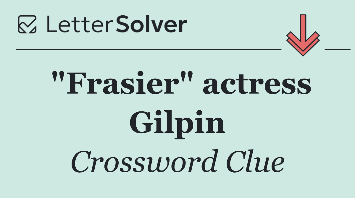 "Frasier" actress Gilpin