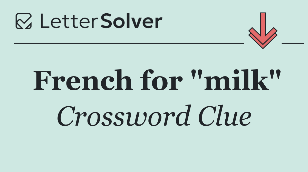 French for "milk"