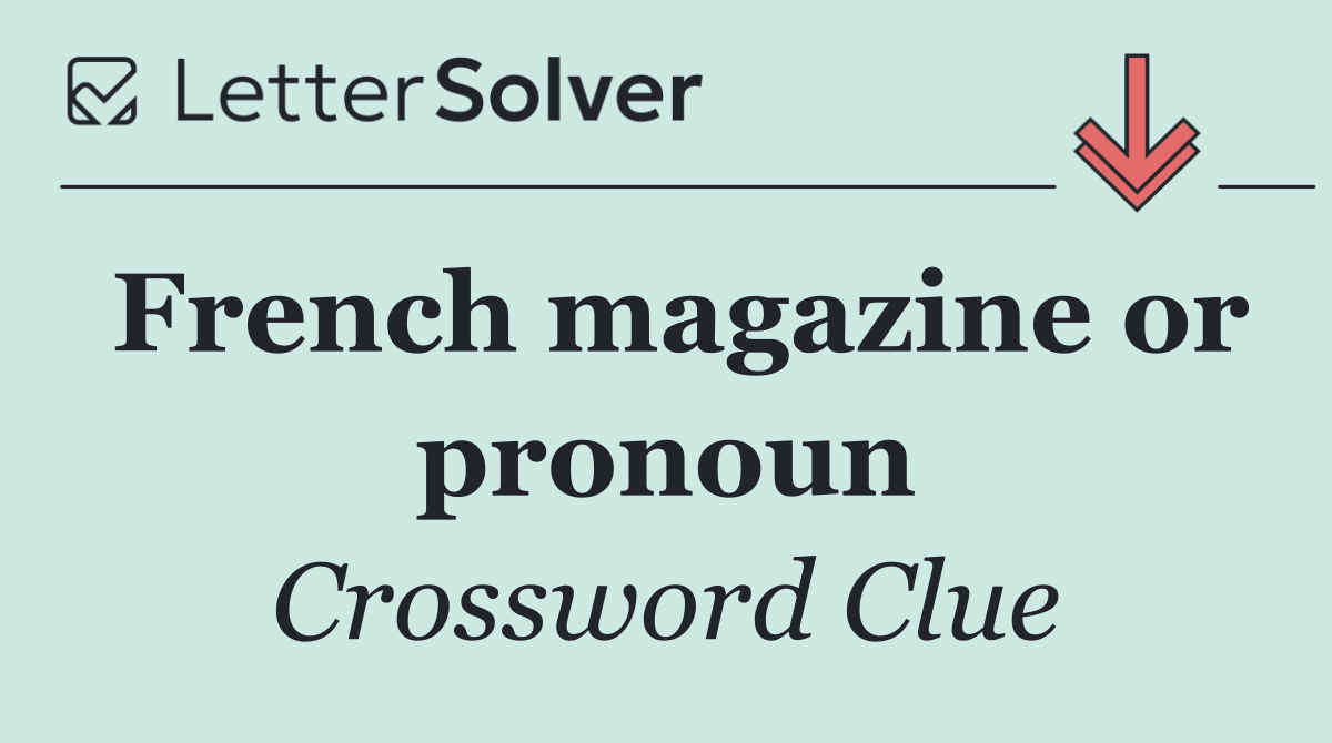 French magazine or pronoun