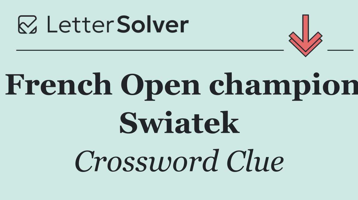French Open champion Swiatek