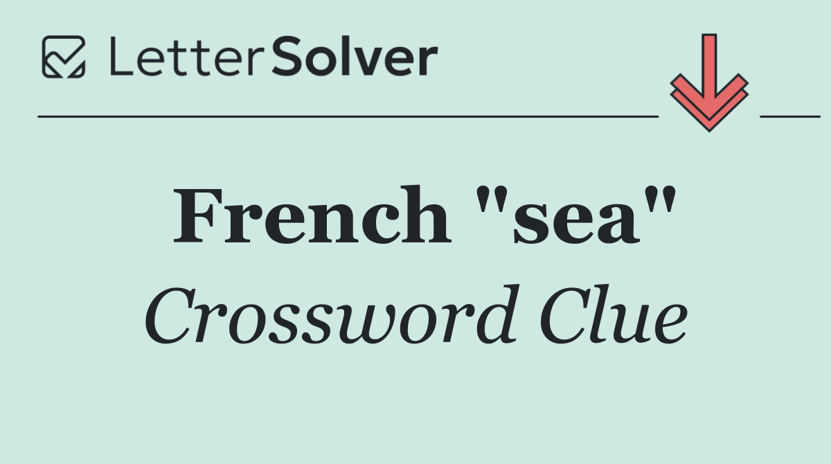 French "sea"