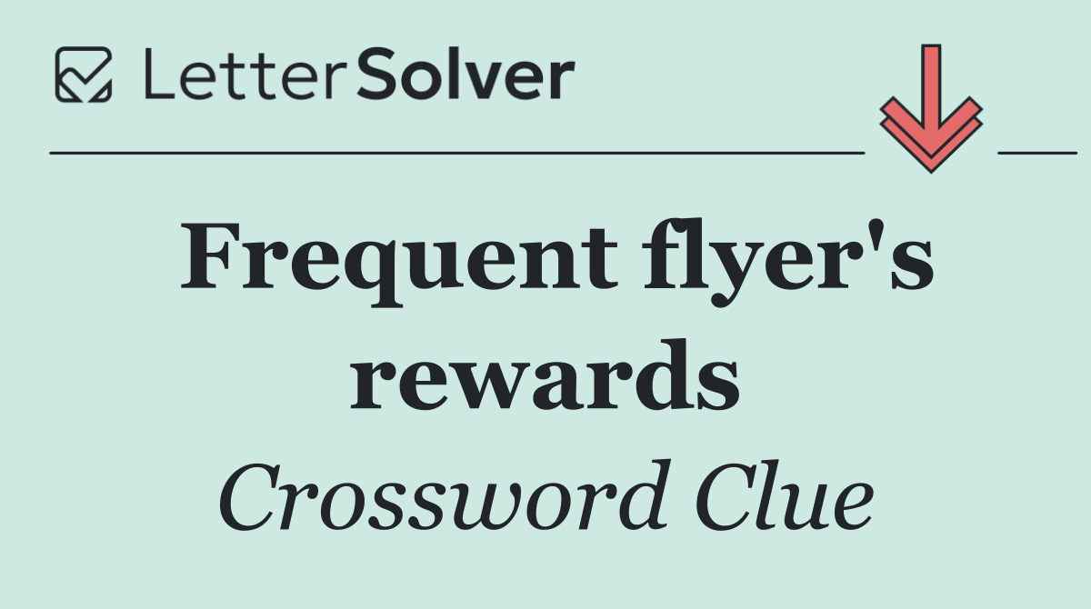Frequent flyer's rewards