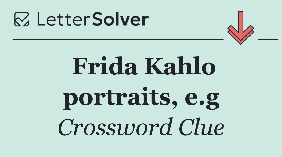 Frida Kahlo portraits, e.g